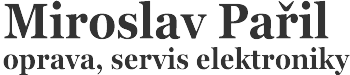 Miroslav Pařil - oprava, servis elektroniky